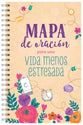 Mapa De Oracion Para Una Vida Menos Estresada (Spanish Edition)