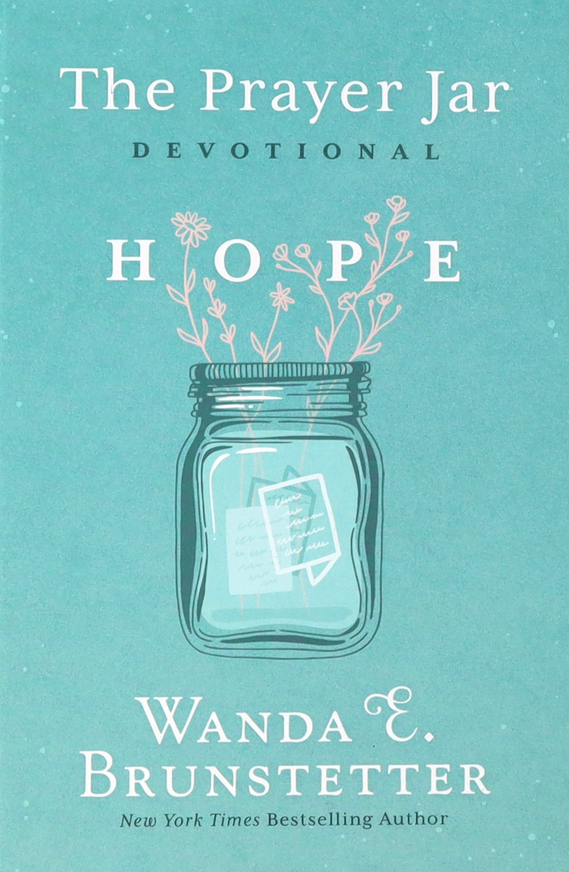 Prayer Jar Devotional: Hope (The Prayer Jars Series)