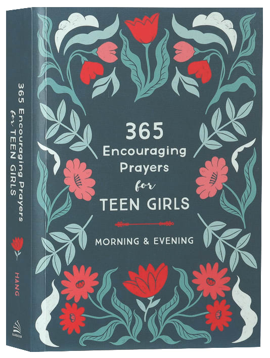 365 Encouraging Prayers For Teen Girls: Morning and Evening