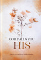 God Calls You His: Daily Devotions For Women