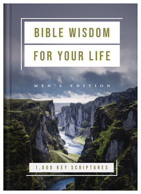 Bible Wisdom For Your Life: 1,000 Key Scriptures (Men's Edition)