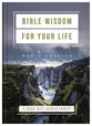 Bible Wisdom For Your Life: 1,000 Key Scriptures (Men's Edition)