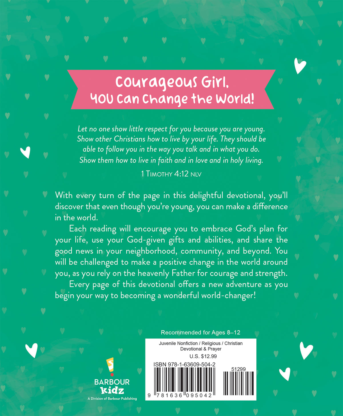 Courageous Girls Can Change the World: Devotions and Prayers For Making a Difference (Courageous Girls Series)