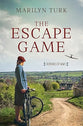 The Escape Game (Heroines Of Wwii Series)