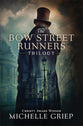 The Bow Street Runners Trilogy (3 Acclaimed Novels) (Bow Street Runners Trilogy Series)