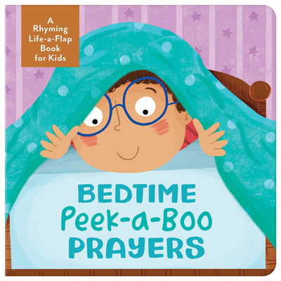 Bedtime Peek-A-Boo Prayers: A Rhyming Lift-A-Flap Book For Kids
