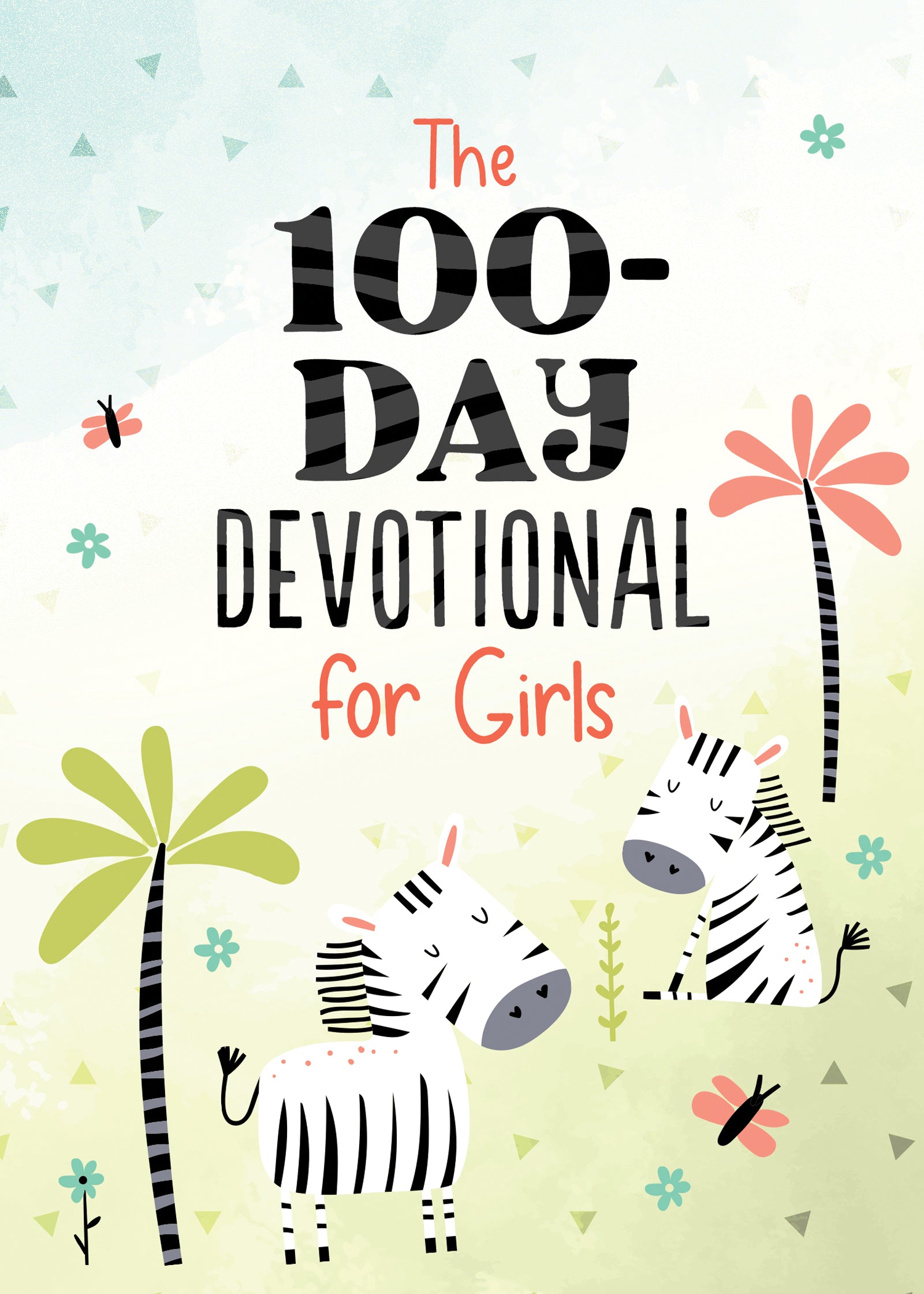 The 100-Day Devotional For Girls