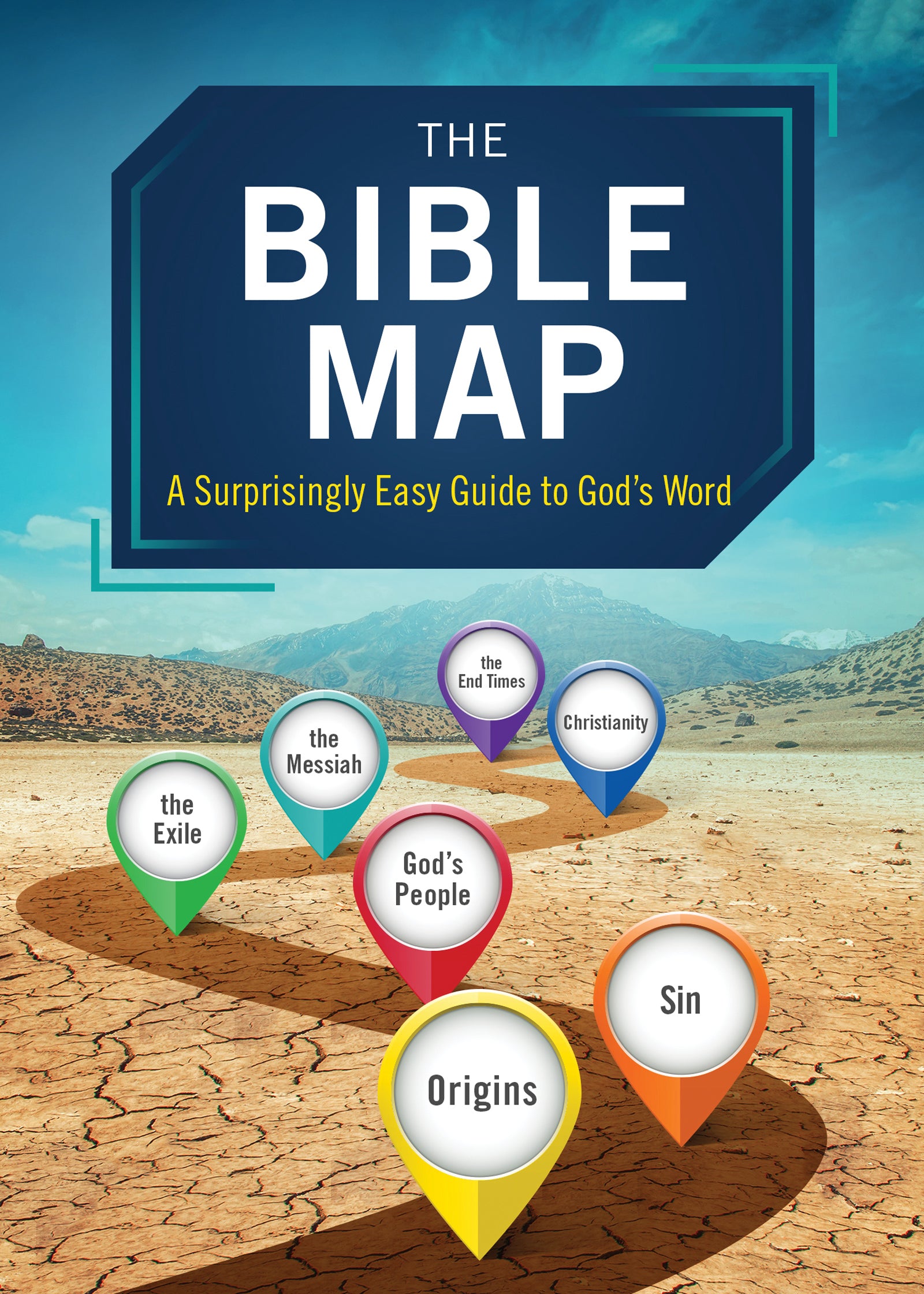 The Bible Map: A Surprisingly Easy Guide to God's Word