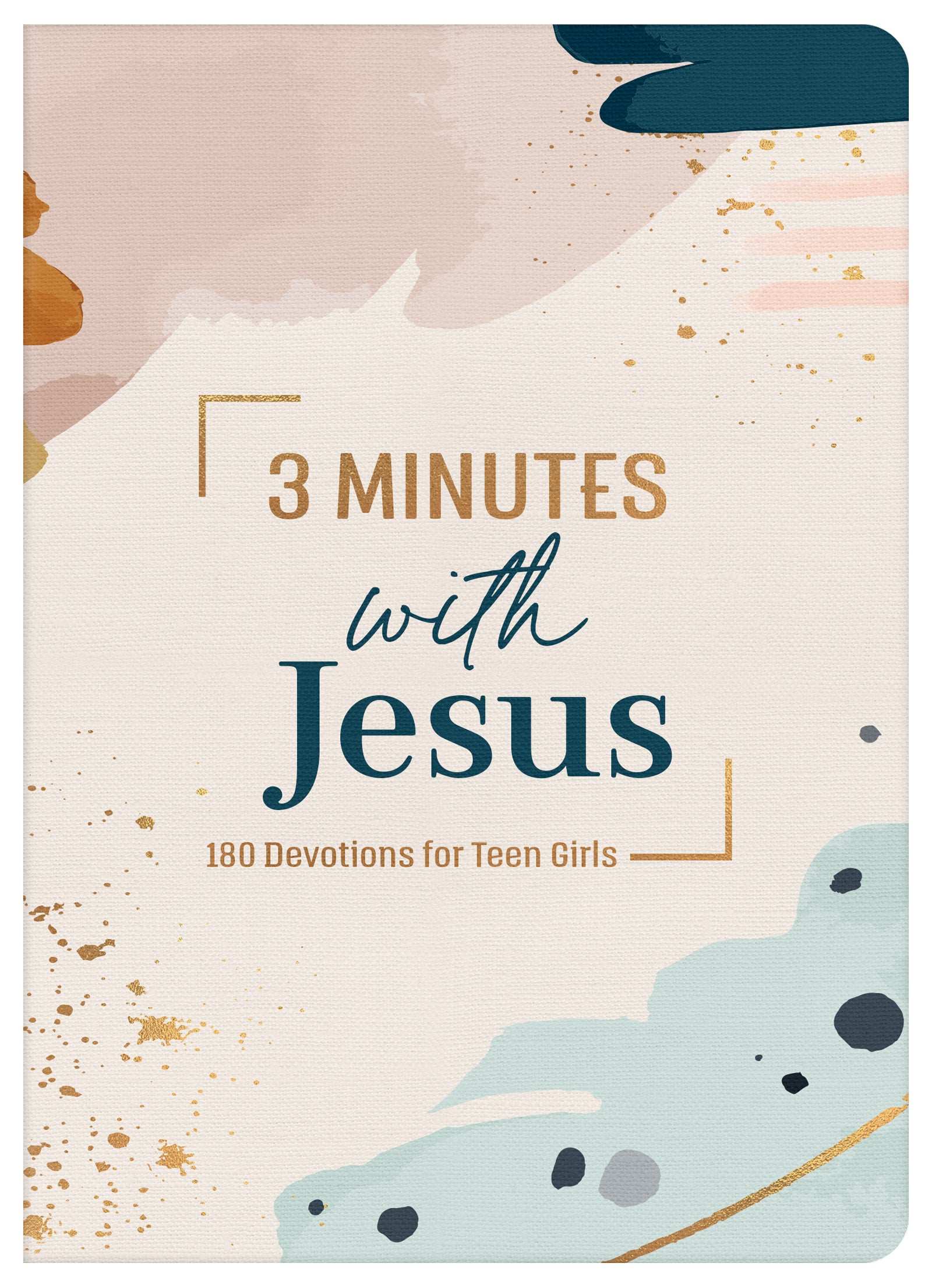 3 Minutes With Jesus: 180 Devotions For Teen Girls (3 Minute Devotions Series)