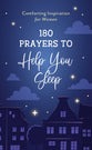 180 Prayers to Help You Sleep: Comforting Inspiration For Women