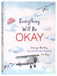 Everything Will Be Okay: Courage-Building Devotions and Prayers For Boys