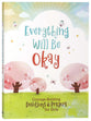 Everything Will Be Okay: Courage-Building Devotions and Prayers For Girls