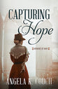 Capturing Hope (Heroines of WWII Series)