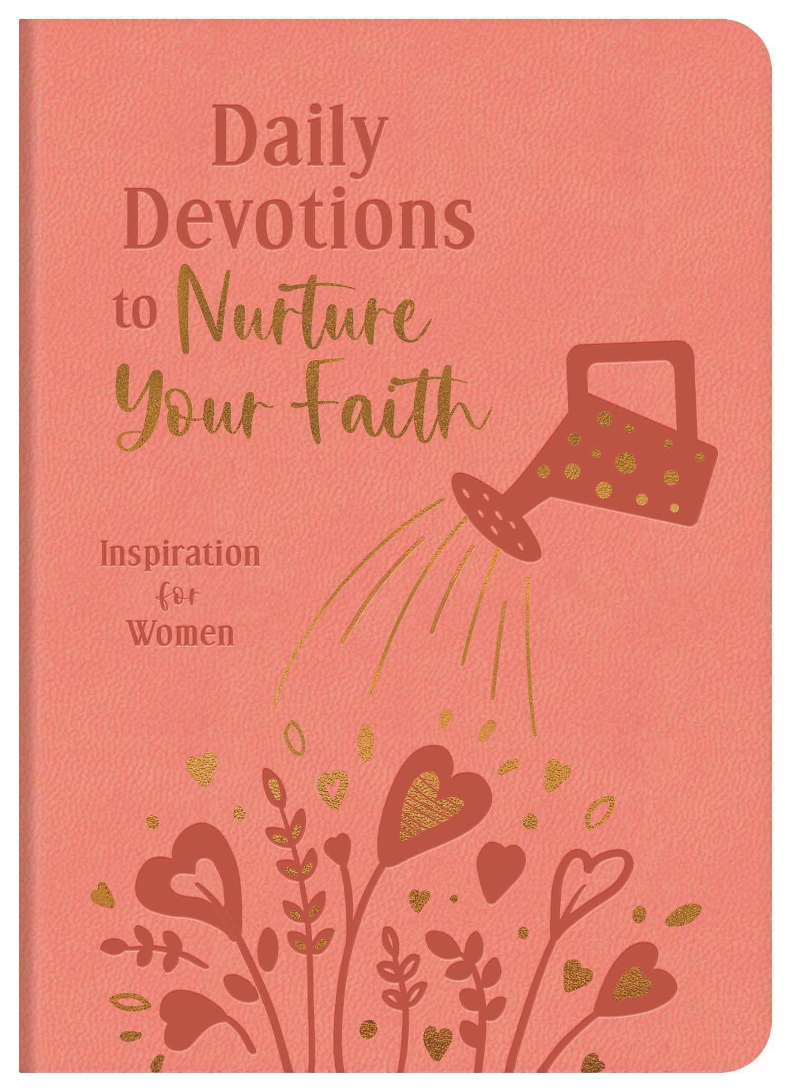 Daily Devotions to Nurture Your Faith: Inspiration For Women