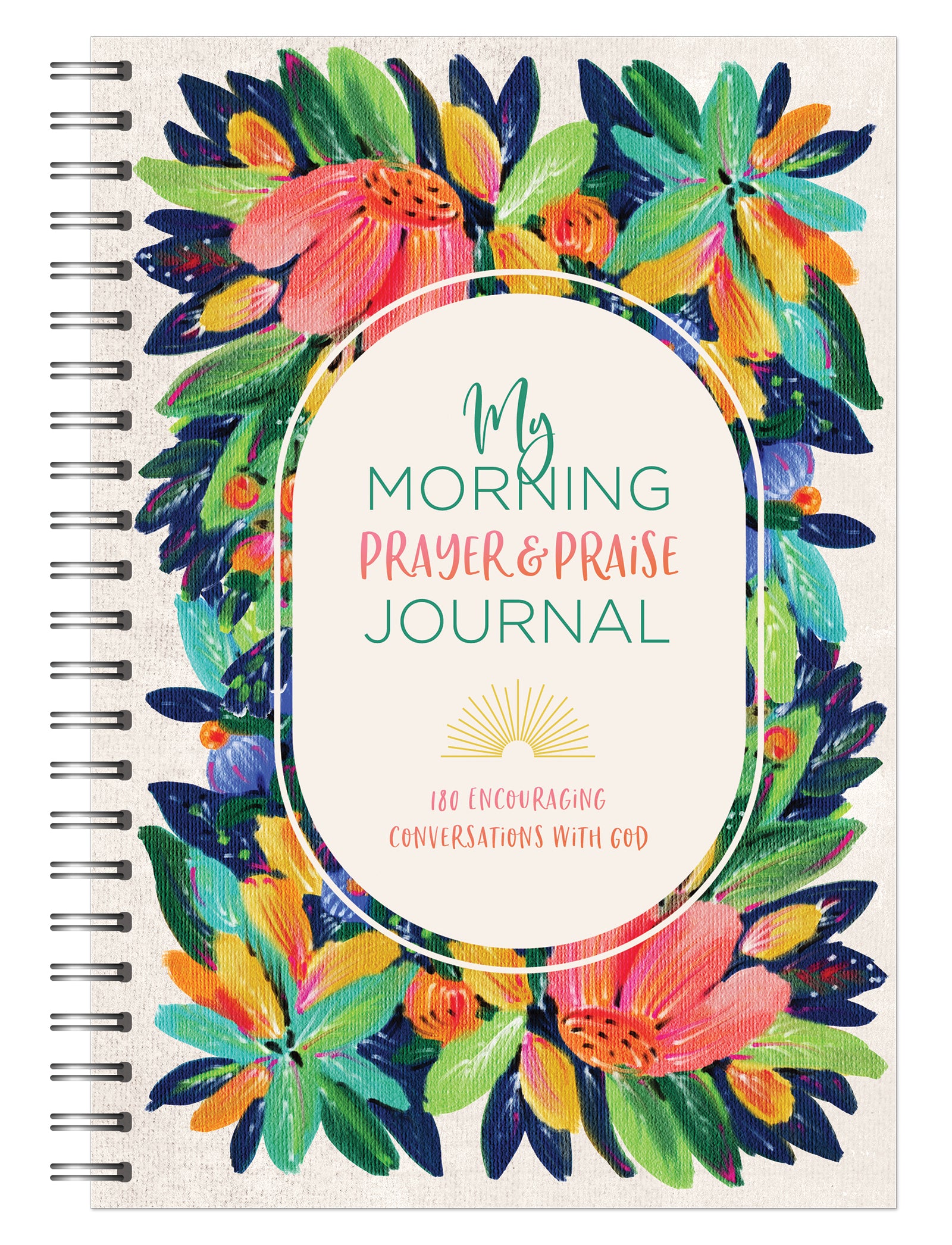 Journal: My Morning Prayer and Praise Journal:180 Encouraging Conversations With God