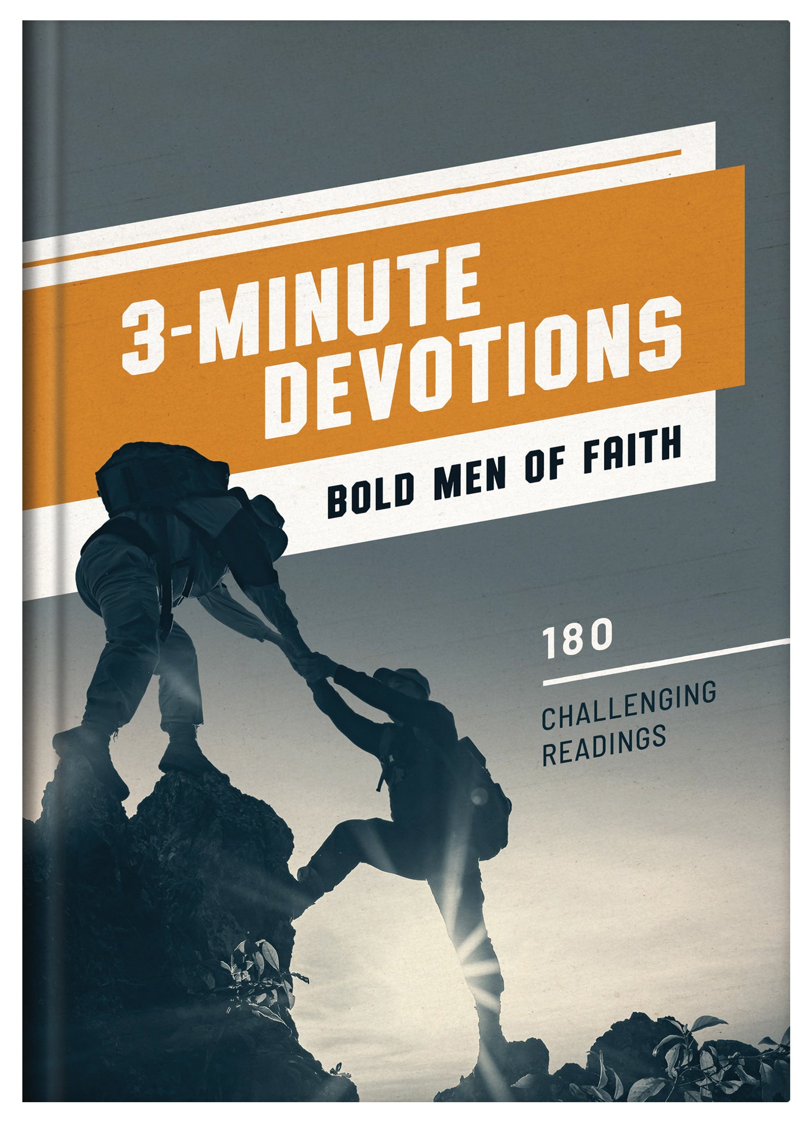 3-Minute Devotions: Bold Men of Faith: 180 Challenging Readings (3 Minute Devotions Series)