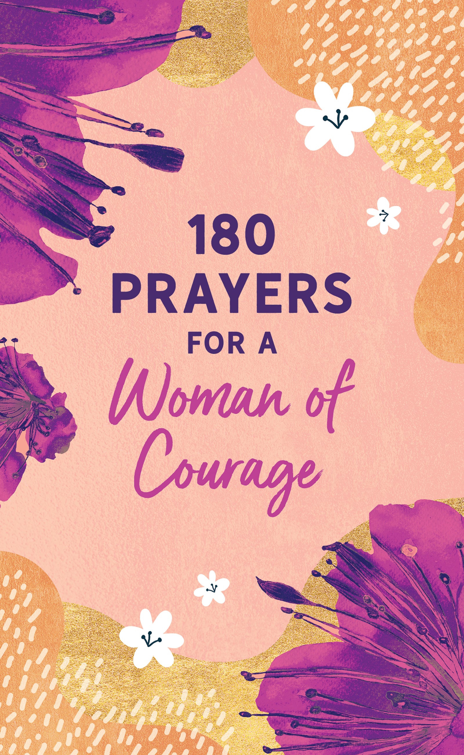 180 Prayers For a Woman of Courage