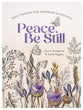 Peace, Be Still: Daily Prayers For Morning and Evening