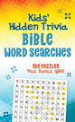 Kids' Hidden Trivia Bible Word Searches: 100 Puzzles Plus Bonus Q&A!