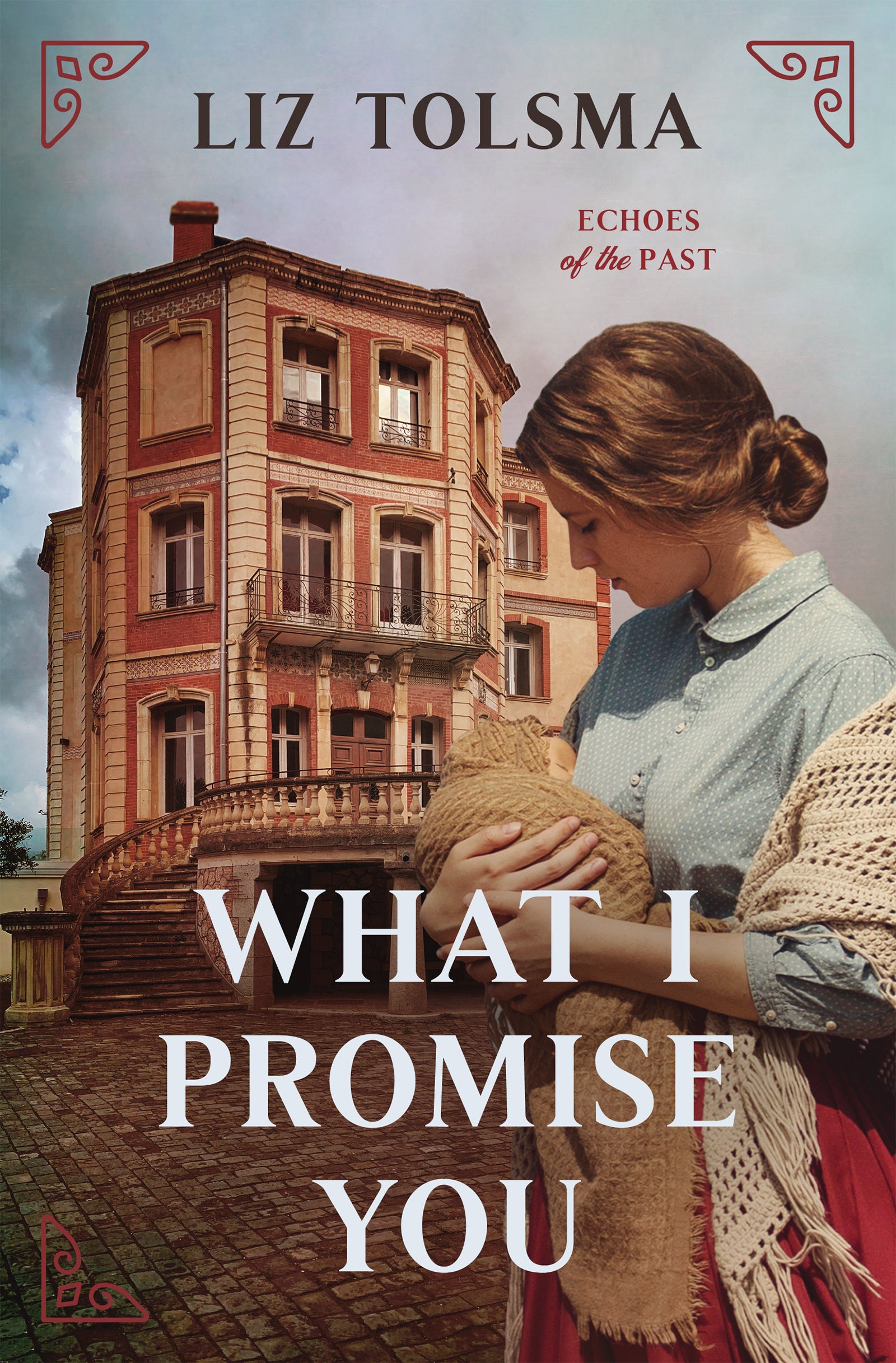 What I Promise You (#02 in Echoes of the Past Series)