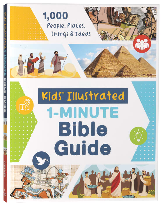 Kids' Illustrated 1-Minute Bible Guide: 1,000 People, Places, Things & Ideas