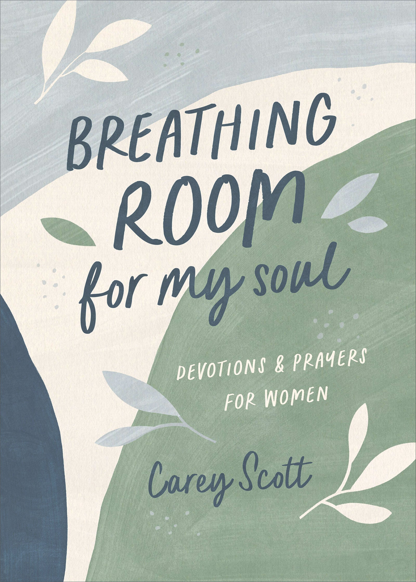 Breathing Room For My Soul: Devotions and Prayers For Women