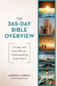 The 365-Day Bible Overview: A Clear and Easy Plan For Understanding God?S Word