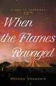 When the Flames Ravaged: July 6, 1944 (#02 in A Day To Remember Series)