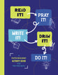 Read It! Pray It! Write It! Draw It! Do It!: A Faith-Building Activity Book For Pre-Teen Boys (For Pre-teen Boys)