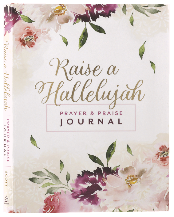 Raise a Hallelujah: Prayer and Praise Journal