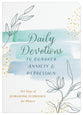 Daily Devotions to Conquer Anxiety and Depression: 365 Days of Comforting Inspiration For Women