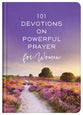 101 Devotions on Powerful Prayer For Women