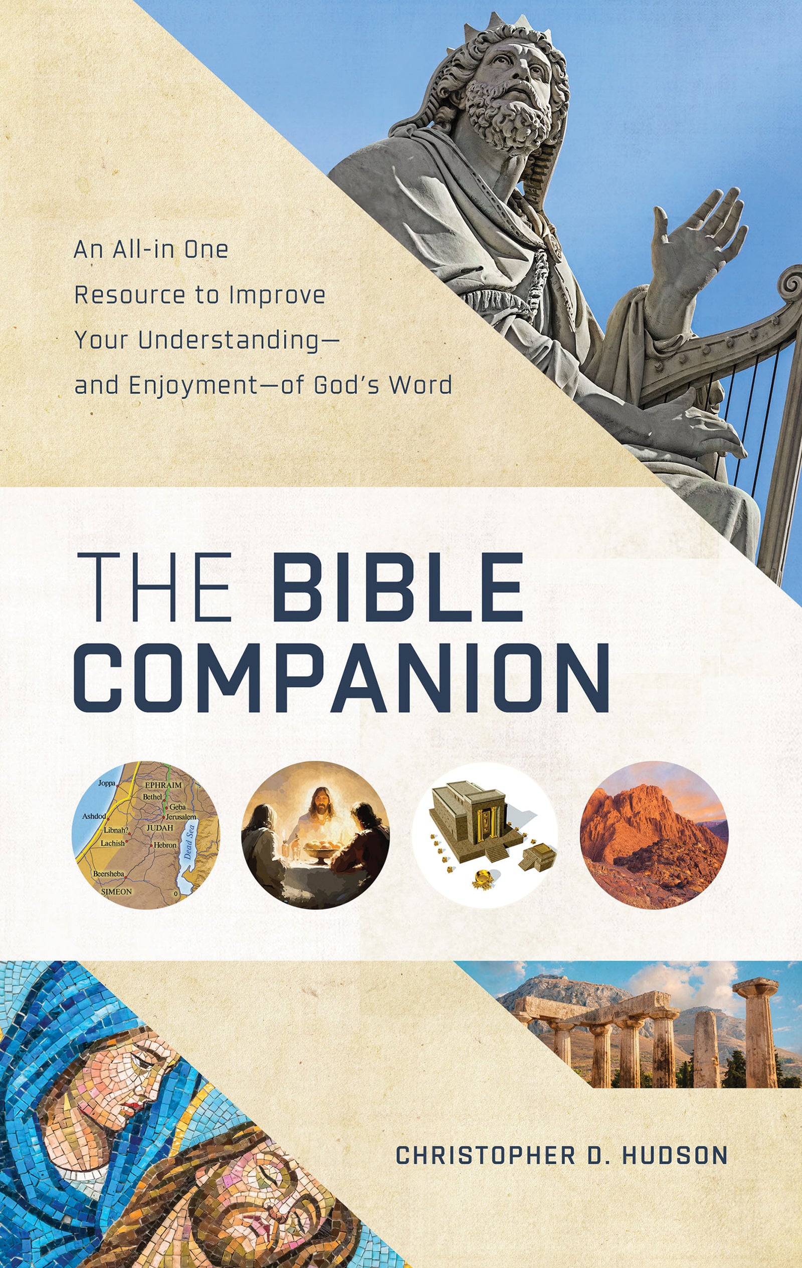 The Bible Companion: An All-in-One Resource to Improve Your Understanding—and Enjoyment—of God's Word