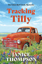Tracking Tilly (#01 of The Little Red Truck Mysteries Series)