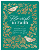 Flourish in Faith: Wisdom-Filled Devotions for Women of God