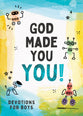 God Made You YOU!: Devotions for Boys
