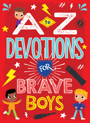 A to Z Devotions for Brave Boys (In Brave Boys Series)