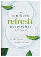 The 3-Minute Refresh Devotional for Women: 365 Bible Readings to Inspire Your Heart (In 3-Minute Devotions Series)