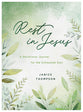 Rest in Jesus: A Devotional Journal for the Exhausted Soul