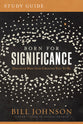 Born For Significance (Study Guide, 8 Sessions): Master the Purpose, Process, and Peril of Promotion