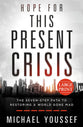 Hope For This Present Crisis: The Seven-Step Path to Restoring a World Gone Mad (Large Print)