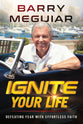 Ignite Your Life: Fuel Your Faith and Spark Revival