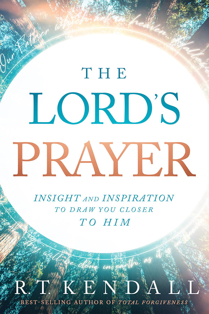 The Lord's Prayer: Insight and Ispiration to Draw You Closer to Him