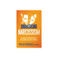 Unmasking Narcissism: Exposing and Breaking Free From Hidden Patterns of Abuse