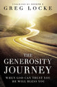 The Generosity Journey: When God Can Trust You He Will Bless You