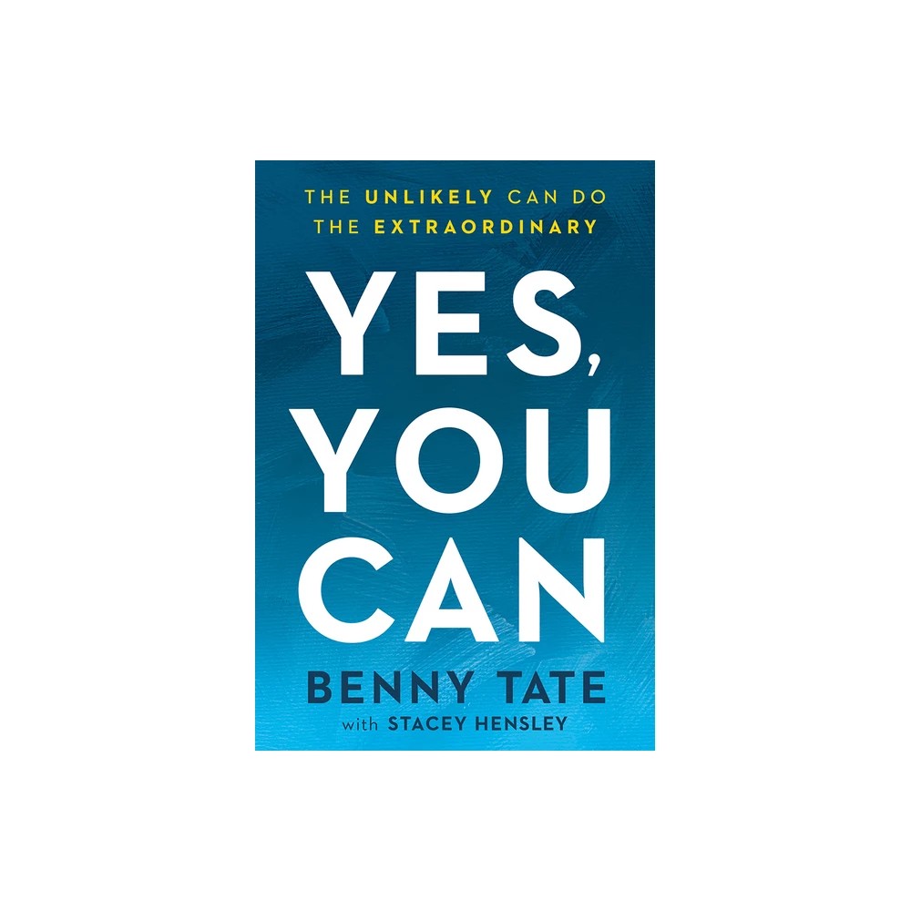 Yes, You Can: The Unlikely Can Do the Extraordinary