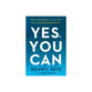 Yes, You Can: The Unlikely Can Do the Extraordinary
