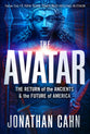 The Avatar: The Return of the Ancients & the Future of America