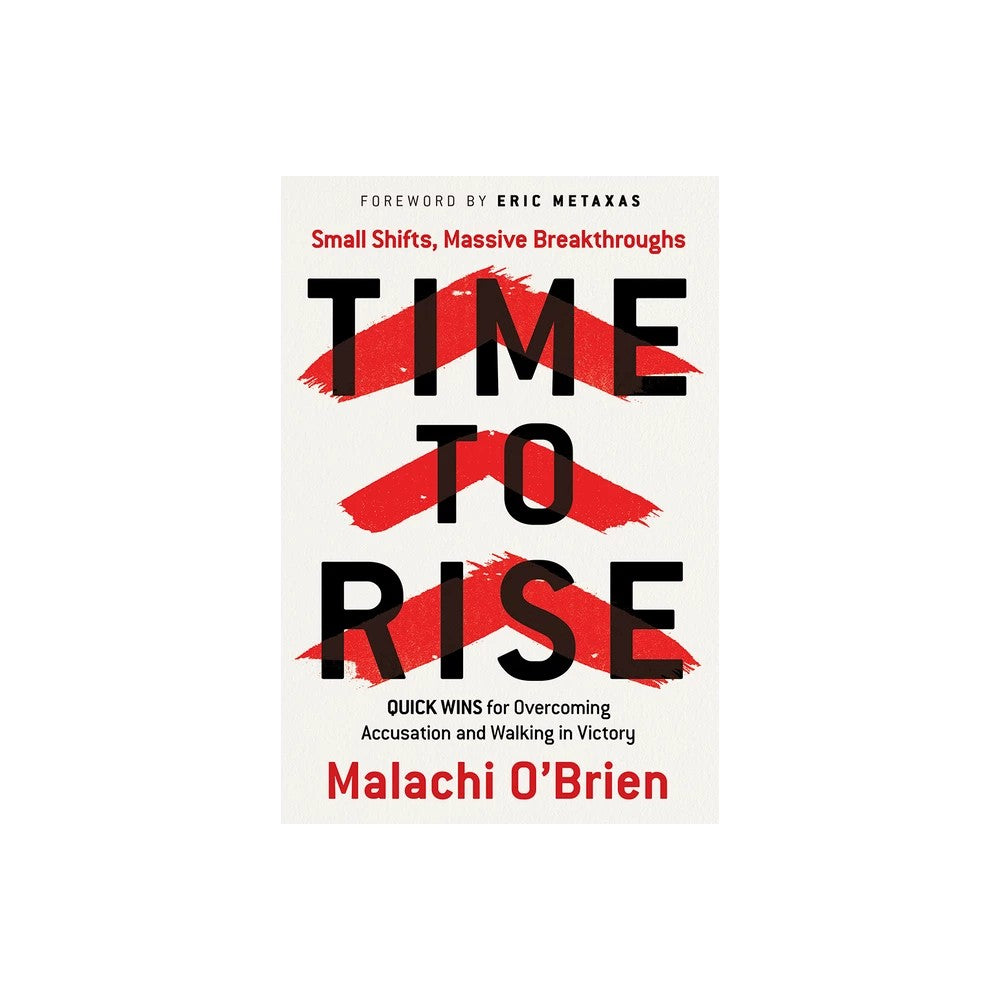 Time to Rise: Quick Wins for Overcoming Accusation and Walking in Victory