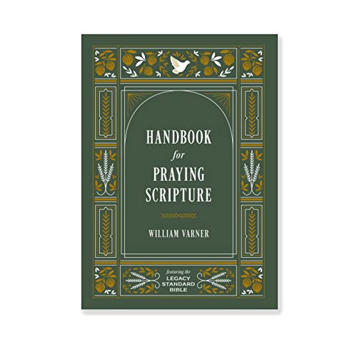 Handbook for Praying Scripture: Featuring the Legacy Standard Bible